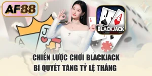 Chiến Lược Chơi Blackjack