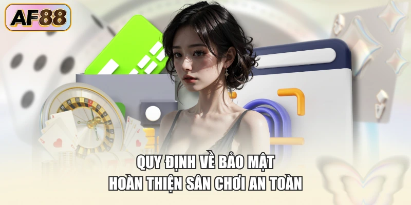 Quy định hoàn thiện sân chơi an toàn tuyệt đối