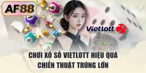 Chơi Xổ Số Vietlott Hiệu Quả
