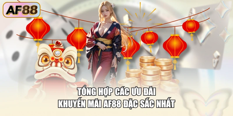 Tổng hợp các ưu đãi khuyến mãi AF88 đặc sắc nhất