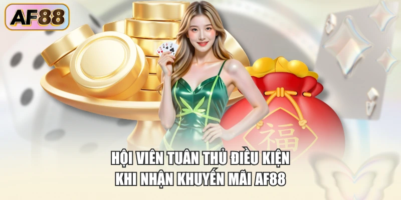 Hội viên tuân thủ điều kiện khi nhận khuyến mãi