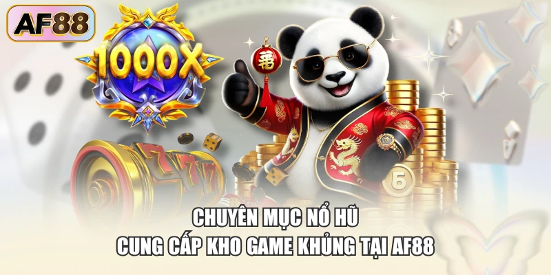 Quay hũ là chuyên mục nổi bật với đa dạng sản phẩm