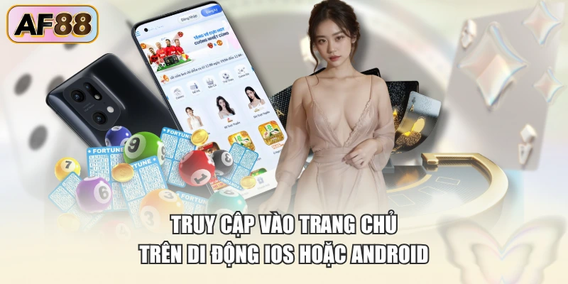 Truy cập trang chủ trên di động để tải app AF88