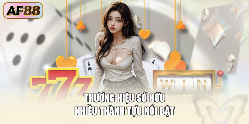 Thương hiệu sở hữu nhiều thành tựu nổi bật