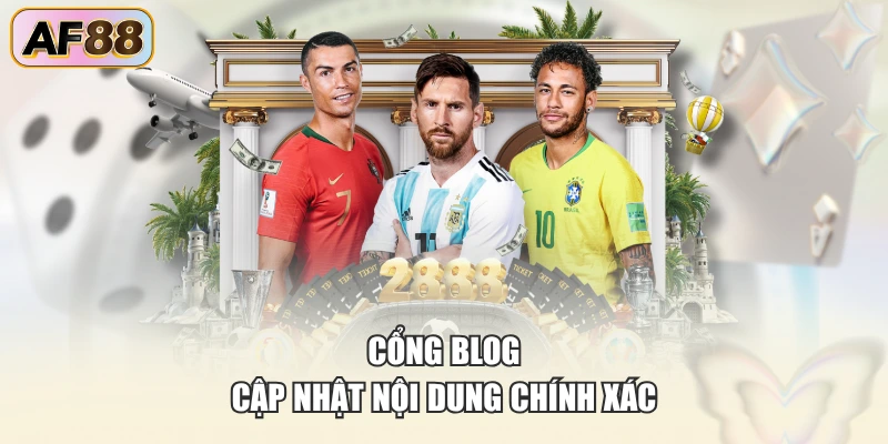 Cổng blog cập nhật nội dung chính xác